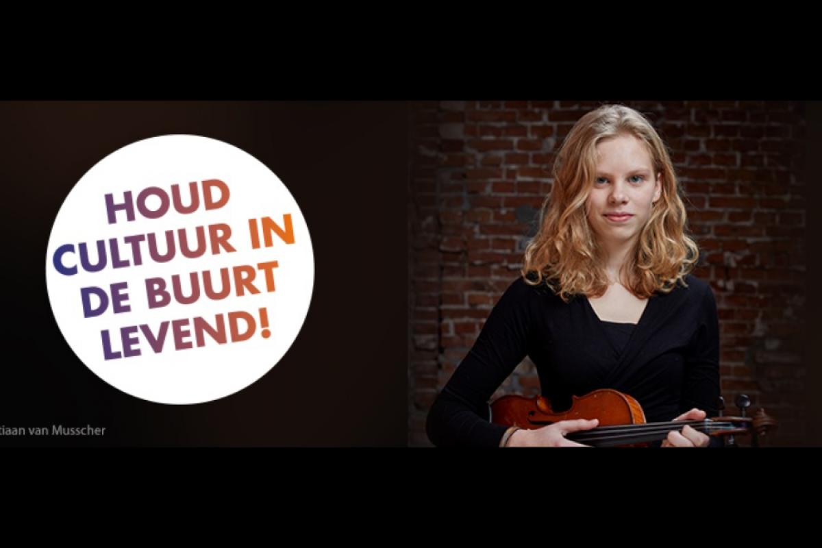 HOUD CULTUUR IN DE BUURT LEVEND!