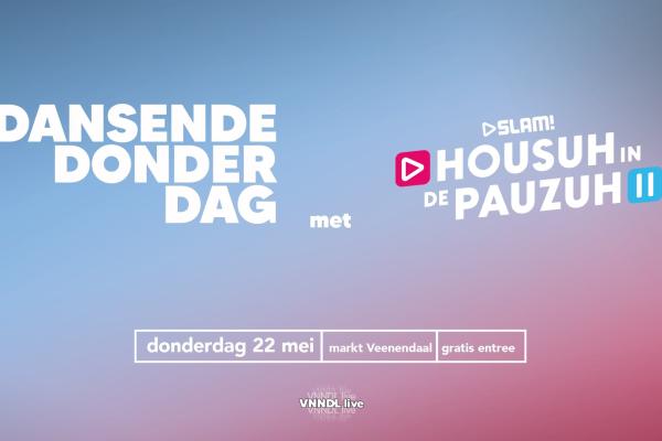 Dansende Donderdag met SLAM! Housuh in de Pauzuh