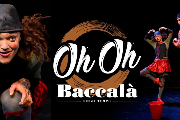 Oh Oh - Compagnia Baccalà