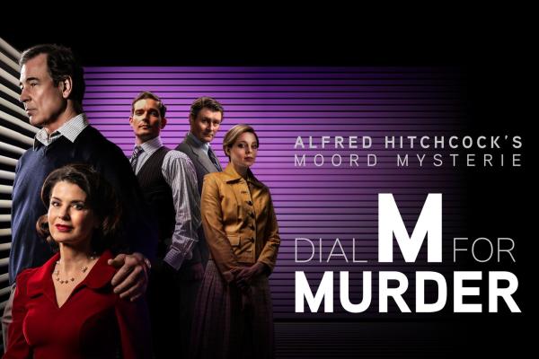 Hitchcock’s Dial M for Murder (Try-out) - Caroline de Bruijn, Erik de Vogel e.a.