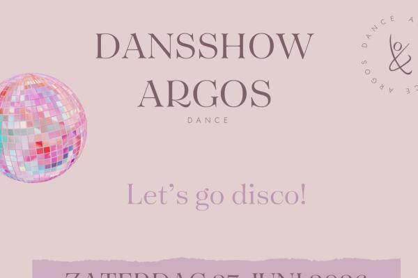 Dansshow Argos Dance 2026 - Let’s go Disco!